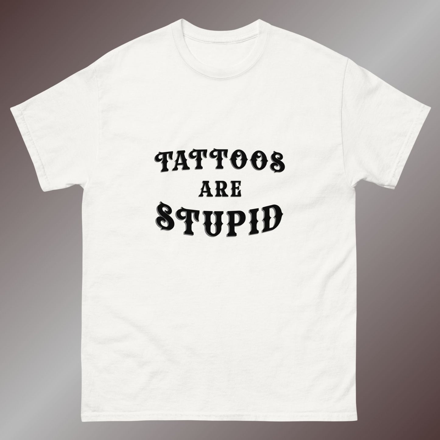 T-shirt Tattoos are stupid